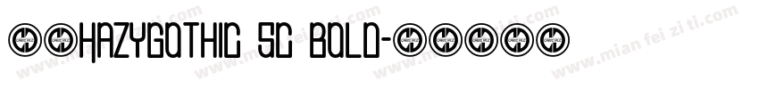 75HazyGothic SC Bold字体转换